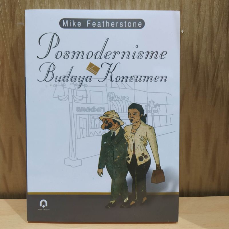 ORIGINAL  BUKU POSMODERNISME DAN BUDAYA KONSUMEN