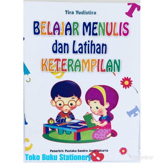 Buku Anak - Belajar Menulis dan Latihan Keterampilan Untuk Anak TK/SD Kelas 1 (SDO)