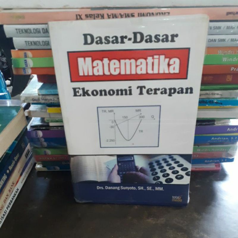

BUKU ORIGINAL DASAR DASAR MATEMATIKA EKONOMI TERAPAN