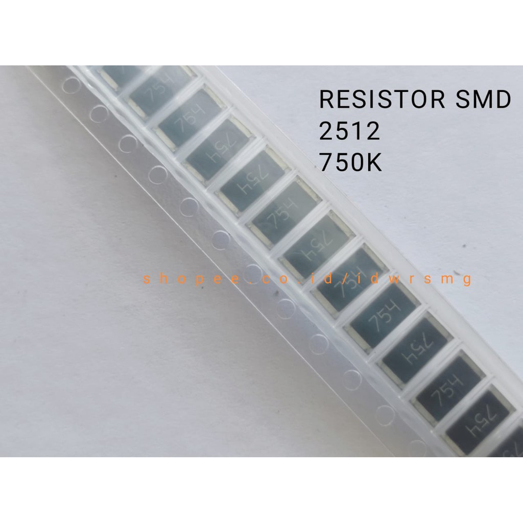 20pcs Resistor 2512 SMD 750K R 750 Kilo ohm code 754 Chip Resistor accuracy 5% 1W SMD2512