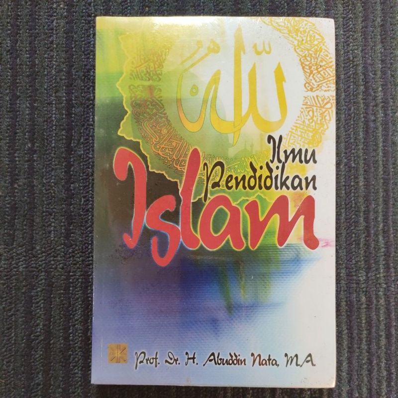 Ilmu Pendidikan Islam - Prof. Dr. Abuddin Nata