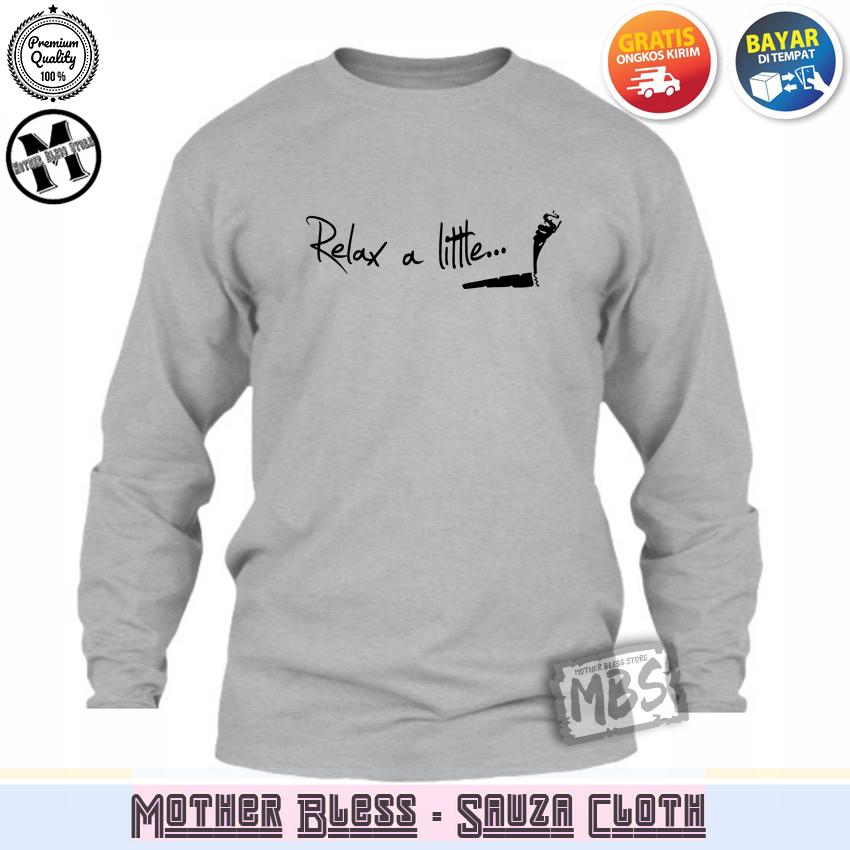 Kaos Baju Distro Pria Wanita - T-Shirt Distro Lengan Panjang Relax A Little Teks Black Premium