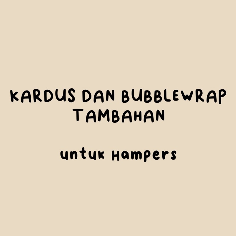 

Packing tambahan untuk hampers | Kardus + Bubblewrap