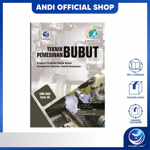 Penerbit Andi - Teknik Pemesinan Bubut SMK/MAK Kelas XII, Program Keahlian Teknik Mesin Kompetensi K