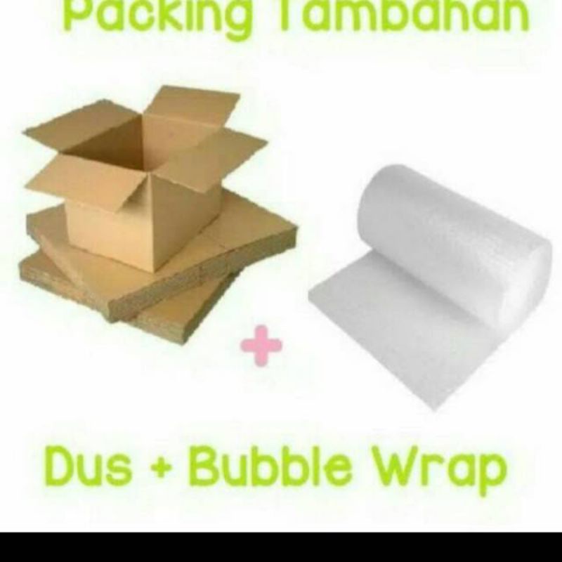 

packing tambhan dus + Buble wrap agar paket lebih aman sampai tujuan