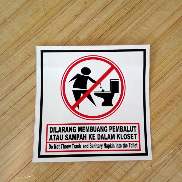 

Stiker K3 rambu safety. Dilarang membuang PEMBALUT- UK 15x15cm