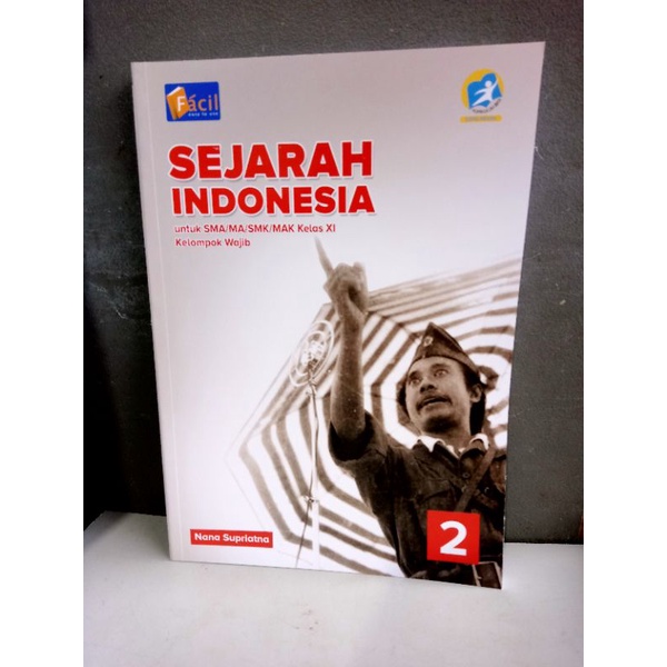 Sejarah Indonesia 2 untuk SMA kelas XI kelompok wajib Facil.