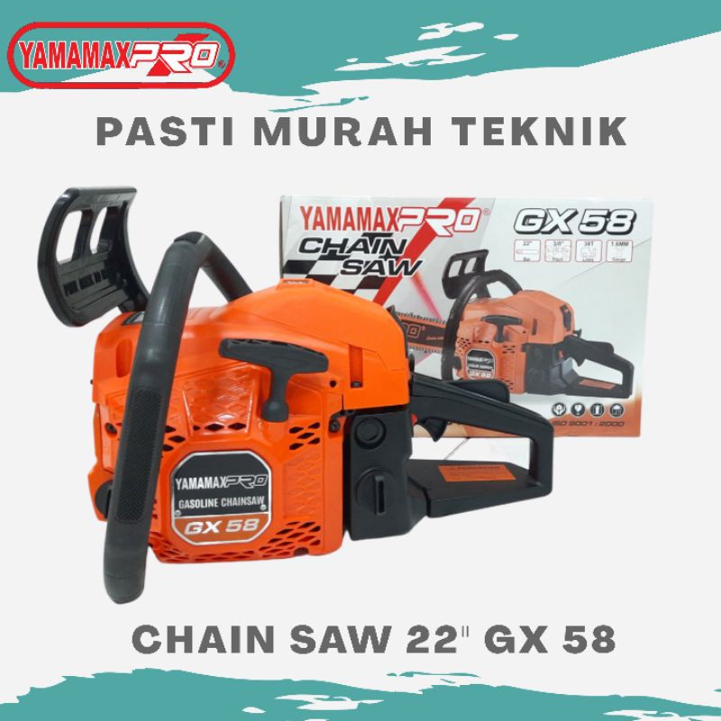 Chain Saw Yamamax Pro / Mesin Potong Kayu 22" GX58, 22" GX58 LASER, 22" GX58 OREGON, 36" GX-070