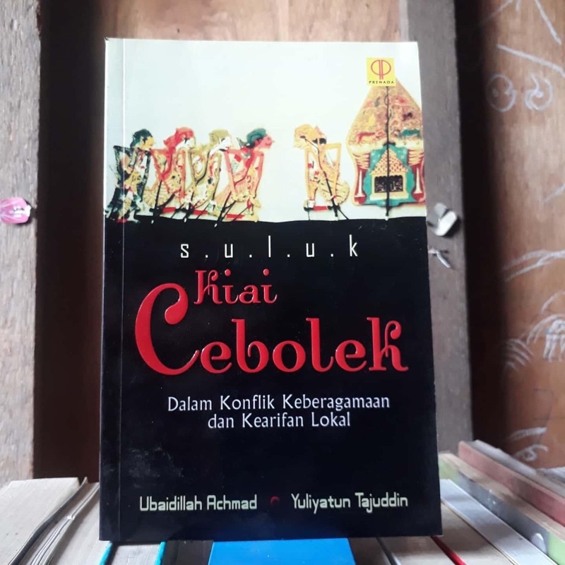 SULUK "KIAI CEBOLEK" DALAM KONFLIK KEBERAGAMAN DAN KEARIFAN LOKAL