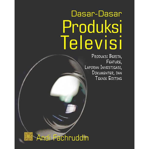 Dasar-dasar Produksi Televisi
