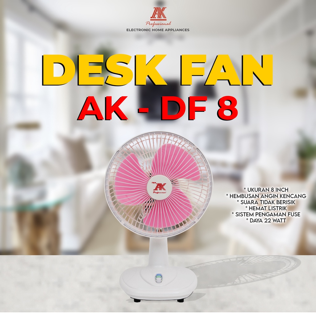 AK - Kipas Meja/desk fan 8 inch AK MURAH BANGET / GARANSI RESMI