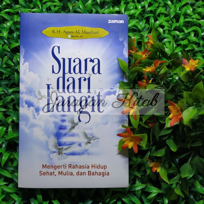 SUARA DARI LANGIT - Mengerti Rahasia Hidup Sehat, Mulia & Bahagia - KH Agoes Ali Mansyhuri ORIGINAL