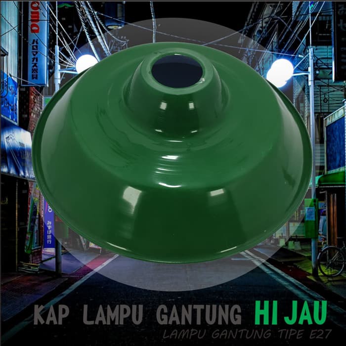 Kap Lampu Gantung / Kap lampu Hijau E27