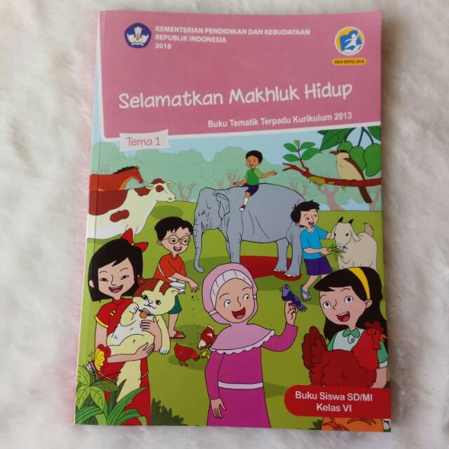 Buku Tematik Kelas Vi Kurikulum 2013 Edisi Revisi 2018 Tema 1 Selamatkan Makhluk Hidup Shopee Indonesia