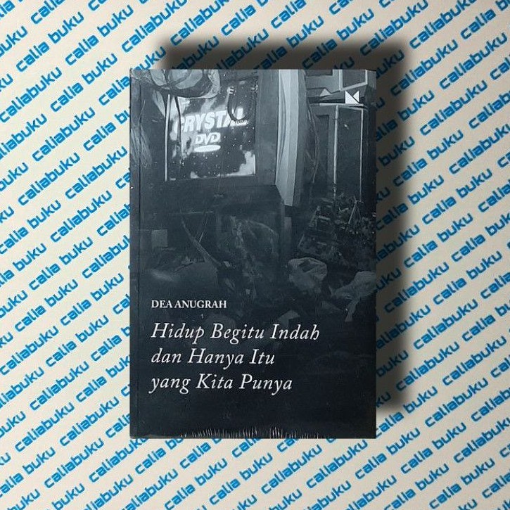 Hidup Begitu Indah dan Hanya Itu yang Kita Punya