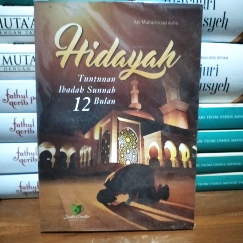 Hidayah tuntunan ibadah sunah 12 bulan