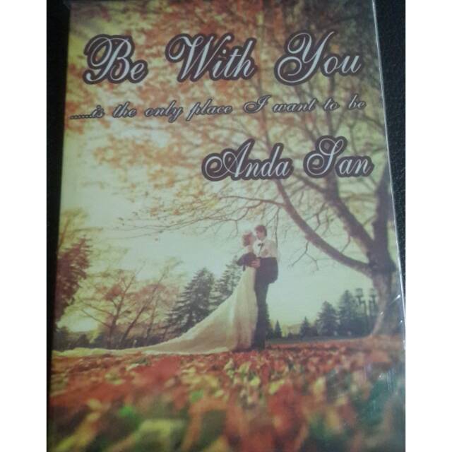 Novel Wattpad RARE...  Be With You - Anda San