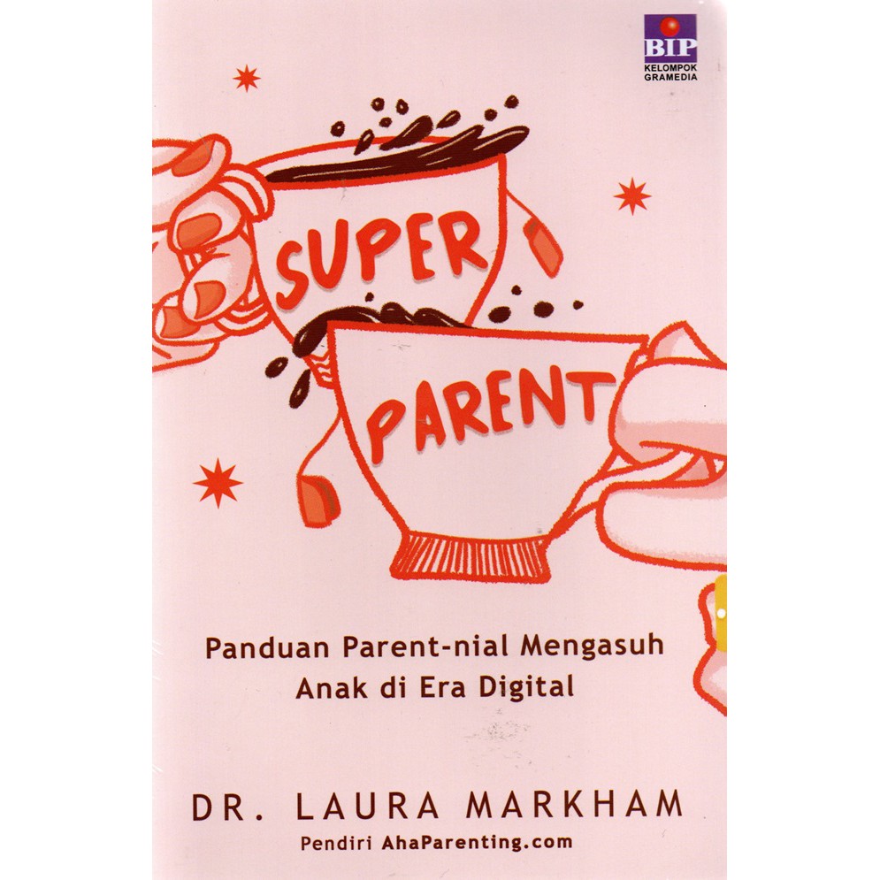Super Parent by Dr. Laura Markham