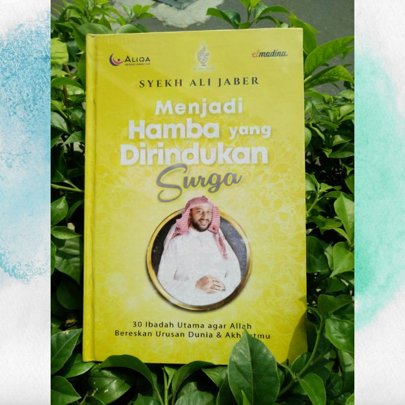 Buku Laris Syekh Ali Jaber - Menjadi Hamba yang Dirindukan Surga