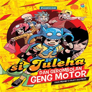 Si Juleha Dan Gerombolan Geng Motor