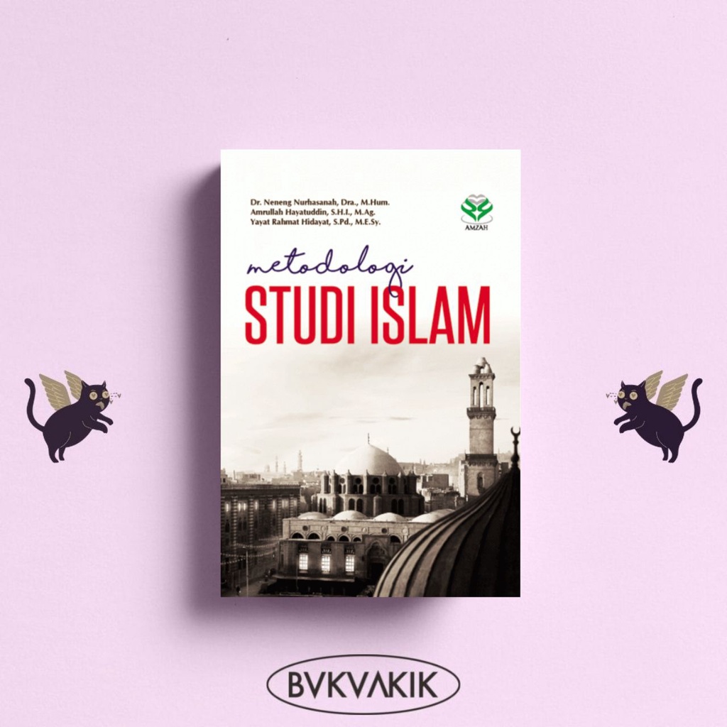 Metodologi Studi Islam - Neneng Nurhasanah, dkk.