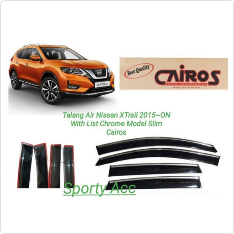 Talang Air Nissan Xtrail 2015-ON With List Crome Slim Merk Cairos