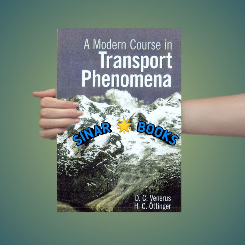 A Modern Course in Transport Phenomena
