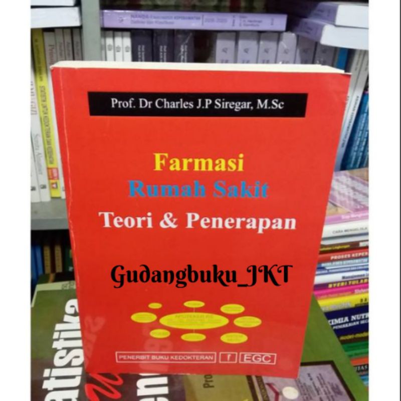 Farmasi Rumah Sakit Teori & Penerapan ORIGINAL Prof. Dr. Charles J.P Siregar