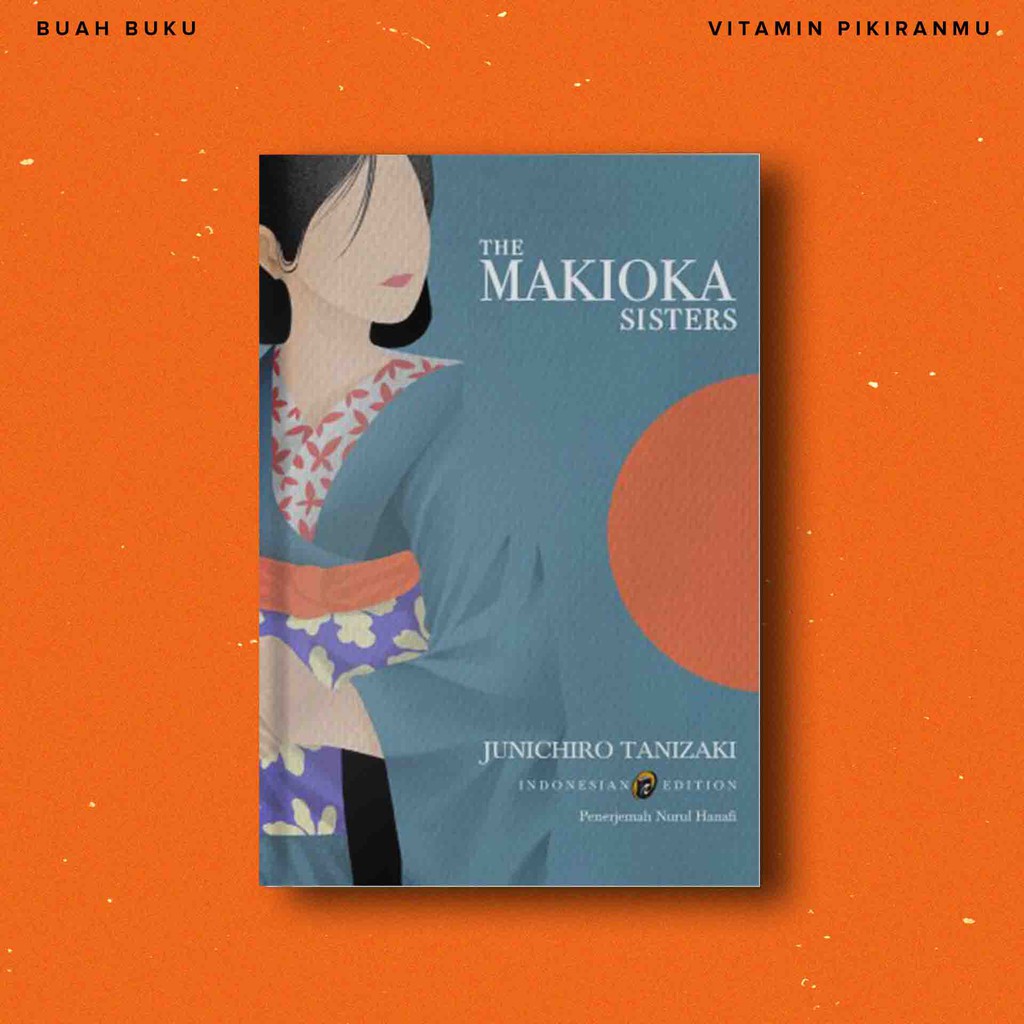 Novel THE MAKIOKA SISTERS - Junichiro Tanizaki