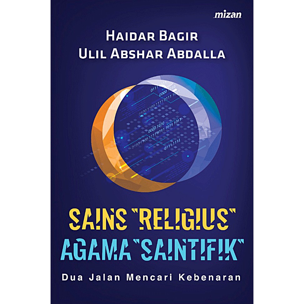 Sains Religius, Agama Saintifik - Haidar Bagir