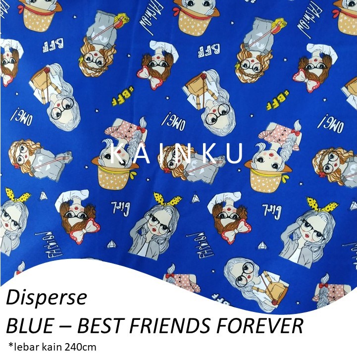 KAINKU - KAIN DISPERSE METERAN BEST FRIENDS FOREVER GIRL - BLUE