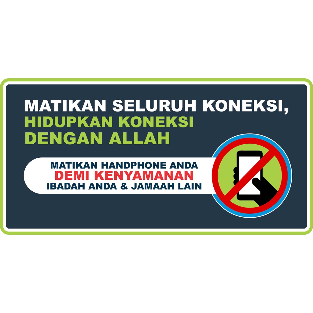 

Stiker Dilarang Menggunakan HP di Masjid 30 x 15 cm ( anti air )