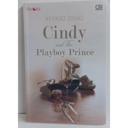 

CINDY AND THE PLAYBOY PRINCE ASTRID ZENG BUKU NOVEL DEWASA