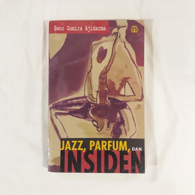 Seno Gumira Ajidarma - Jazz, Parfum, dan Insiden (Novel)