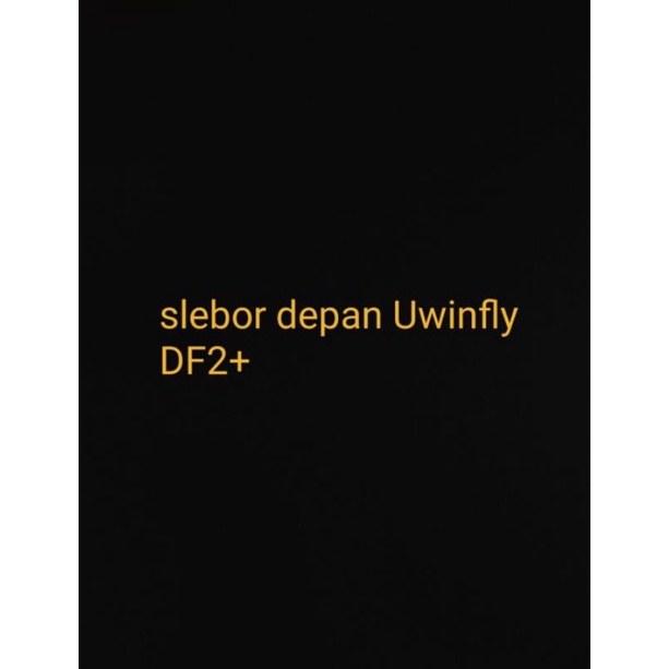 slebor depan uwinfly DF2+