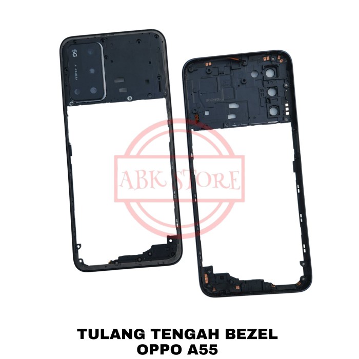 TULANG TENGAH BEZEL - BAZEL RANGKA TUTUP MESIN OPPO A55