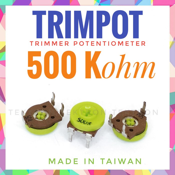 Trimpot 500Kohm , trimmer potentiometer, potensio, +-470Kohm, TAIWAN