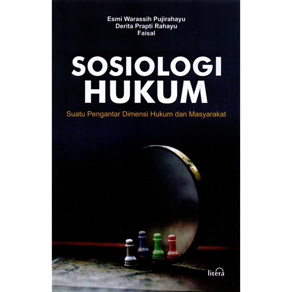Sosiologi Hukum Suatu Pengantar Dimensi Hukum Dan Masyarakat Esmi Warassih Pujirahayu