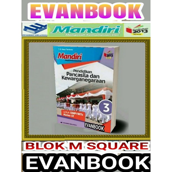 

Buku Mandiri PPKN SMP Kelas 9 / Kurikulum 2013 Revisi / Erlangga Original