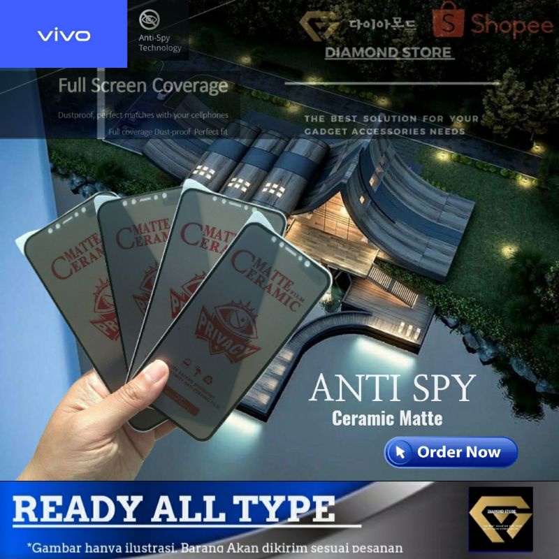 VIVO SCREEN PROTECTOR ANTI SPY CERAMIC MATTE TEMPERED CERAMIC SPY CERAMIC Y02 Y02S S1 PRO V9 V15 V20 SE V21 Y11 Y12 Y12I Y12 Y15S Y15 Y16 Y17 Y19 Y22 Y20S Y21A Y21S Y30 y33s Y50 Y51s Y53s Y75 Y91 Y93 Y95 V23e 5G y22s Z1 PRO y35 2022 V25 V27E Y36 Y27 4G