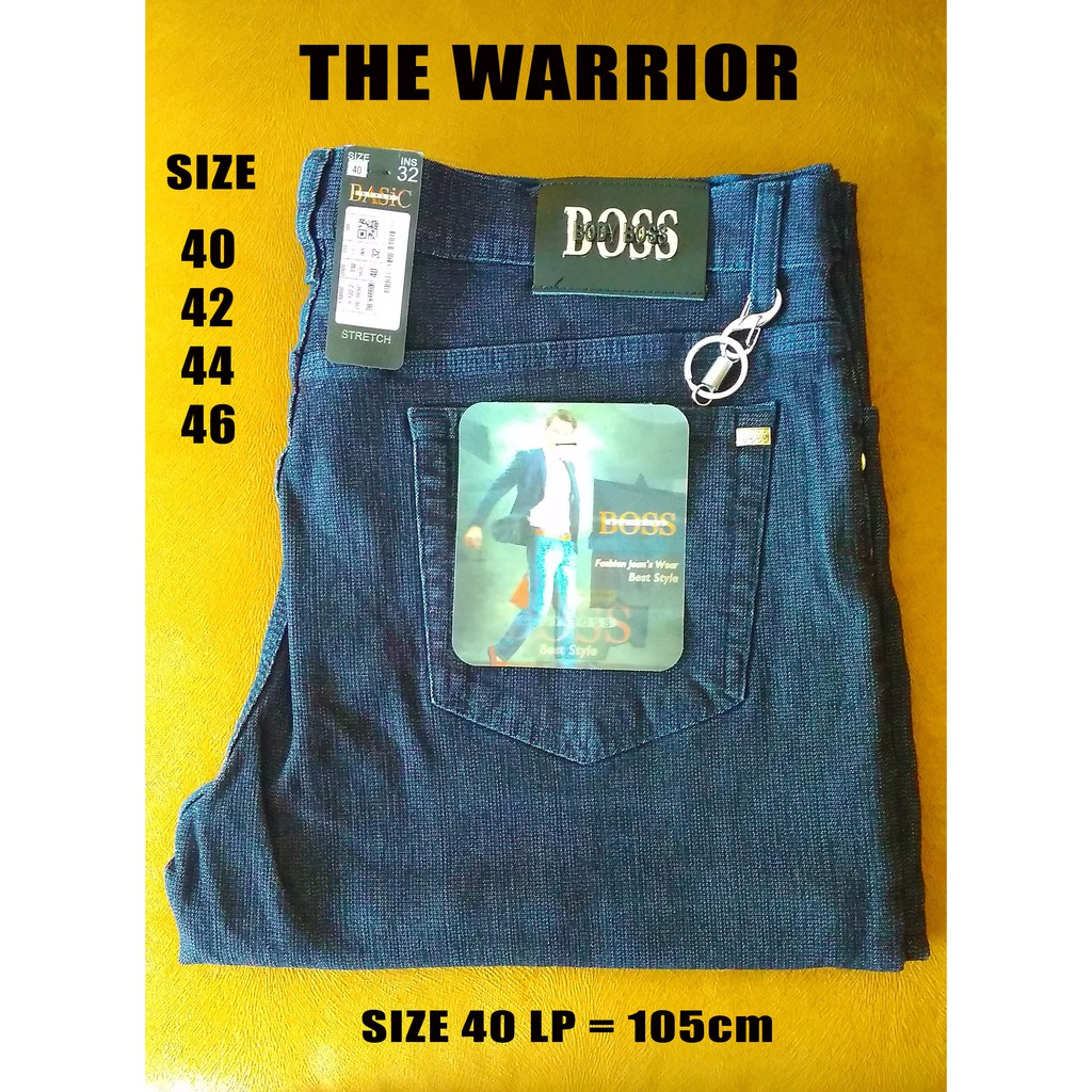 Celana Jean's BOSS Big Size Original "The Warrior"