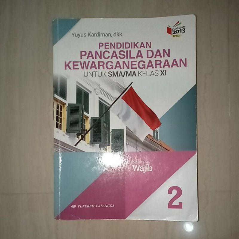 BUKU PKN KELAS XI/KELAS 11 -ERLANGGA (KURIKULUM 2013 REVISI)