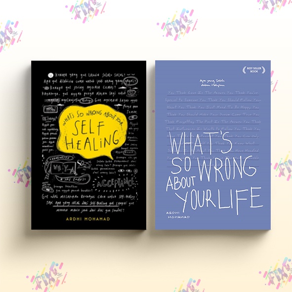 Whats' So Wrong About Your Self Healing Whats So Wrong About Your Life - Ardhi Mohammad