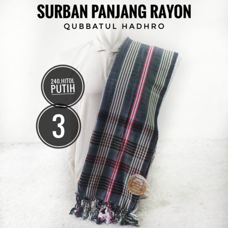 SURBAN PANJANG RAYON QUBBATUL HADHRO 250CM TERBARU DAN TERMURAH