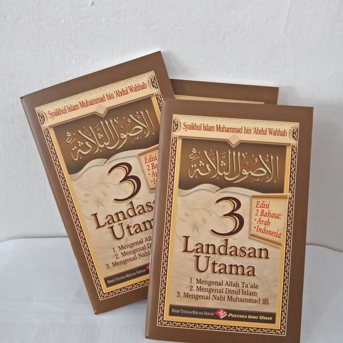 3 Landasan Utama (2 BAHASA) | Ushul Tsalatsah | Pustaka Ibnu Umar