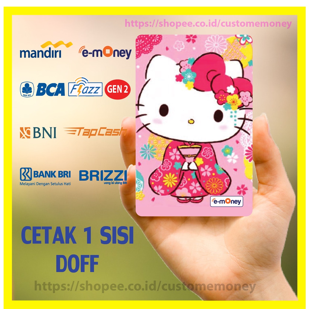 KARTU EMONEY ANIME KARTUN HELLO KITTY KIMONO LUCU ETOLL E-MONEY MANDIRI FLAZZ BCA GEN 2 TAPCASH BNI BRIZZI - 1 SISI