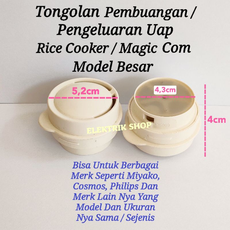 TONGOLAN PENGELUARAN UAP RICE COOKER MAGIC COM MODEL BESAR / TONGOLAN PEMBUANGAN UAP RICE COOKER