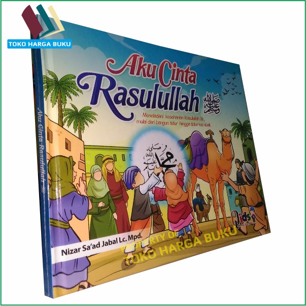 Aku Cinta Rasulullah - Meneladani Keseharian Rasulullah - Perisai Quran Qids