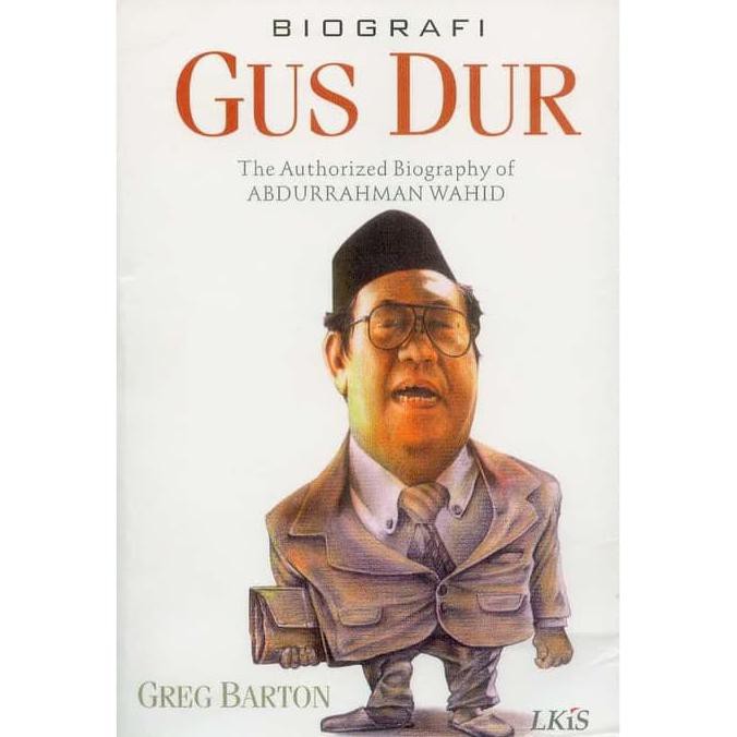 Buku Biografi Gus Dur Pengarang Greg Barton Shopee Indonesia