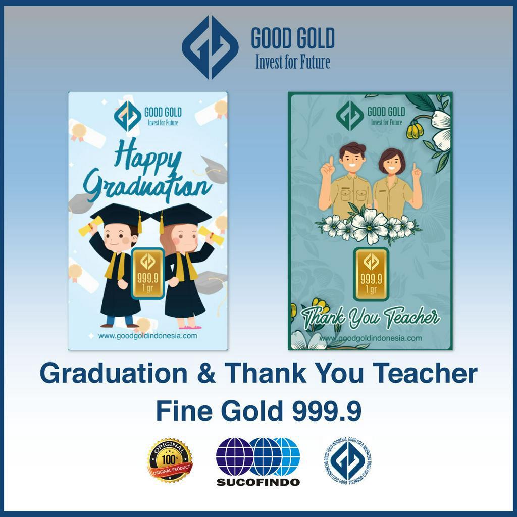 Logam Mulia Good Gold edisi Happy Graduation/ Emas Batangan seri Thank You Teacher/ Graduation Gift